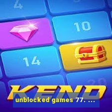 unblocked games 77. ...