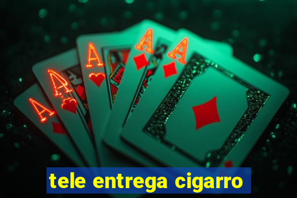 tele entrega cigarro