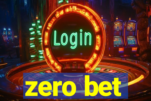 zero bet