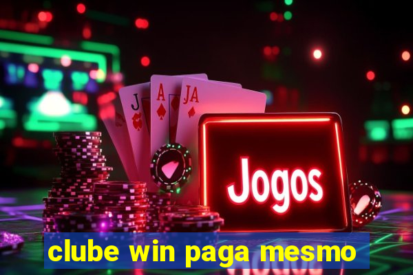 clube win paga mesmo