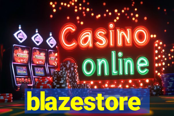 blazestore