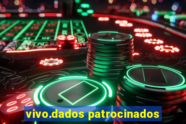 vivo.dados patrocinados