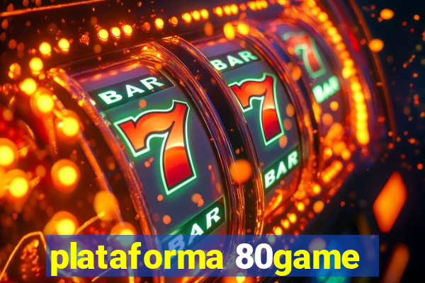 plataforma 80game