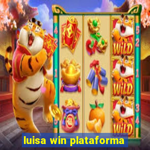 luisa win plataforma