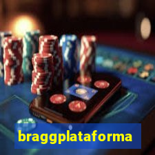 braggplataforma