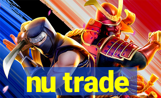 nu trade