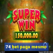 74 bet paga mesmo