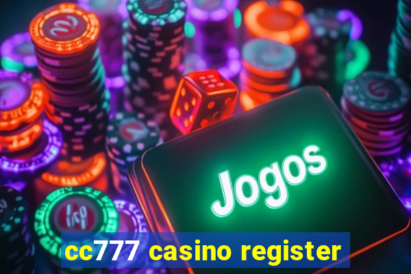 cc777 casino register