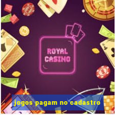 jogos pagam no cadastro