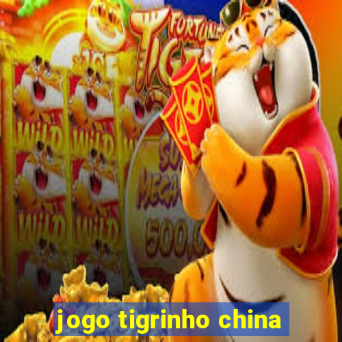 jogo tigrinho china