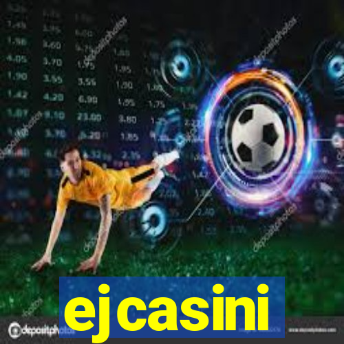 ejcasini