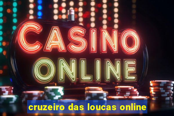 cruzeiro das loucas online