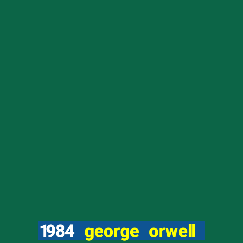 1984 george orwell pdf companhia das letras