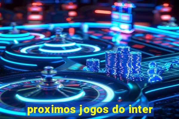 proximos jogos do inter