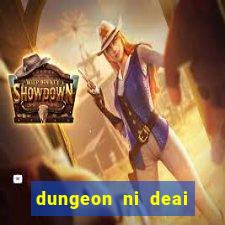 dungeon ni deai segunda temporada dublado