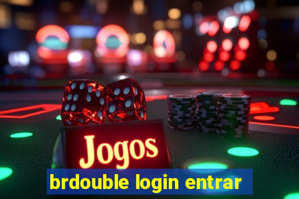 brdouble login entrar