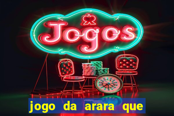 jogo da arara que ganha dinheiro