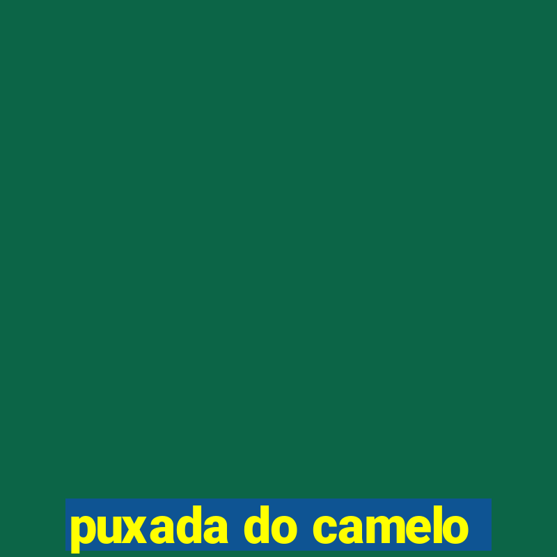 puxada do camelo