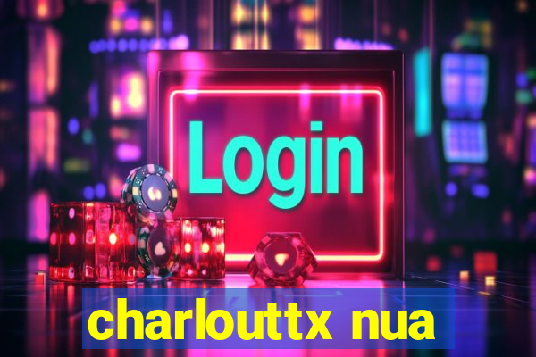 charlouttx nua