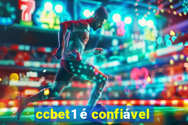 ccbet1 é confiável