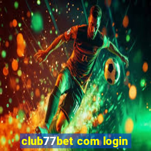 club77bet com login