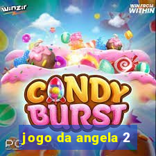 jogo da angela 2