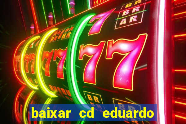 baixar cd eduardo costa 2023