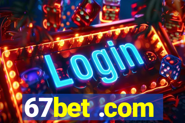 67bet .com