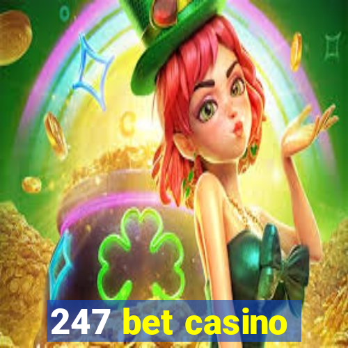 247 bet casino