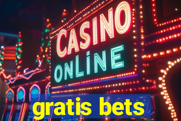 gratis bets