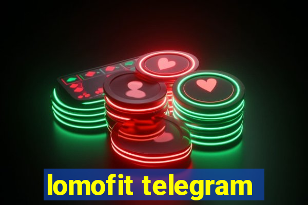 lomofit telegram