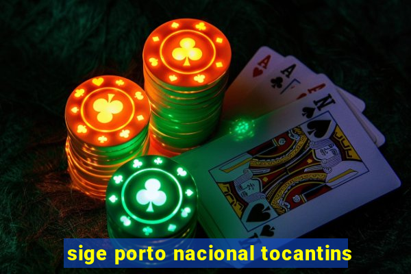 sige porto nacional tocantins