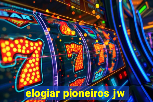 elogiar pioneiros jw