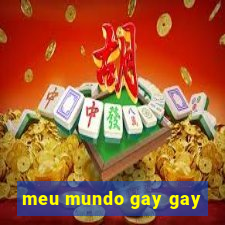 meu mundo gay gay