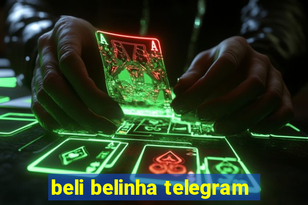 beli belinha telegram