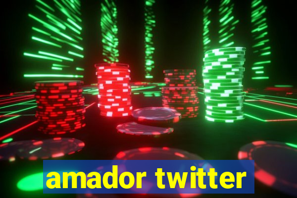 amador twitter