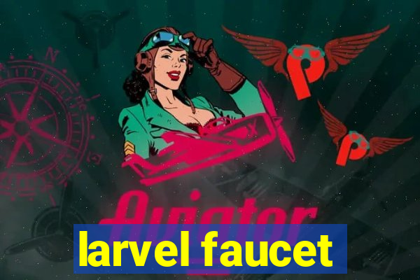 larvel faucet