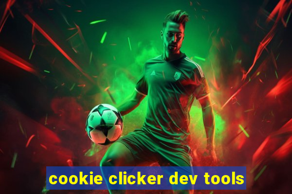 cookie clicker dev tools