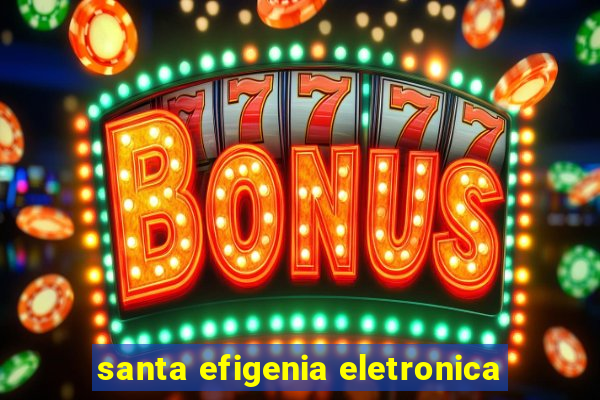 santa efigenia eletronica