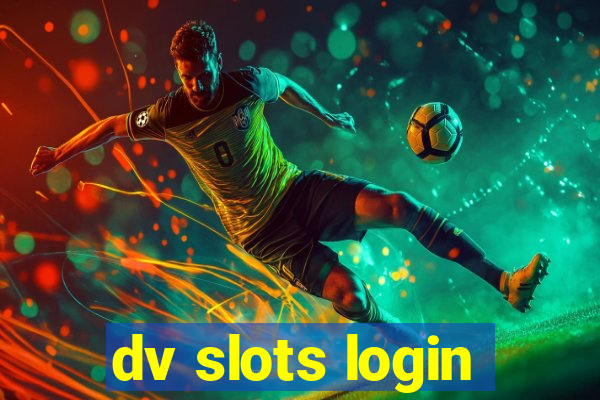 dv slots login