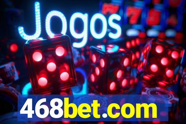 468bet.com