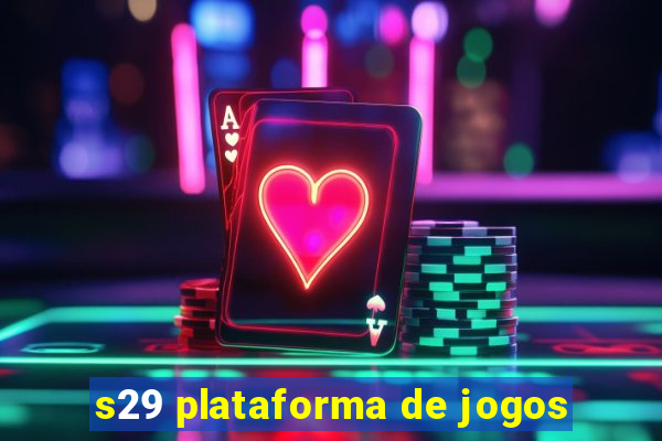 s29 plataforma de jogos