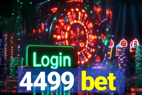 4499 bet