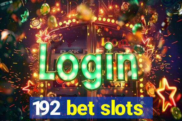 192 bet slots