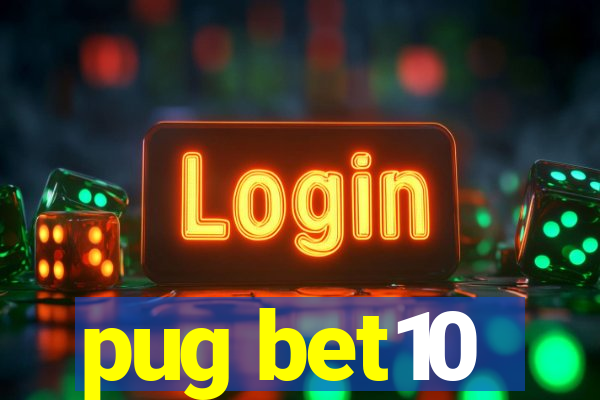 pug bet10