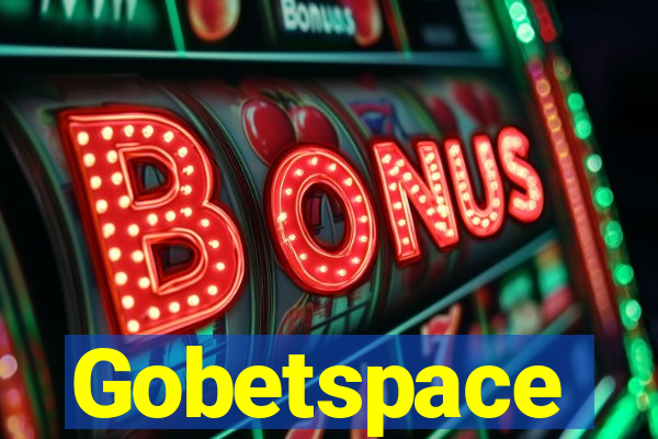 Gobetspace