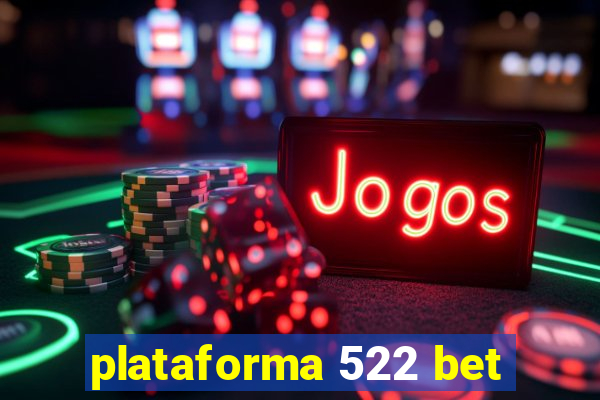 plataforma 522 bet