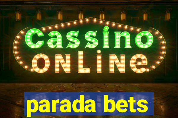 parada bets