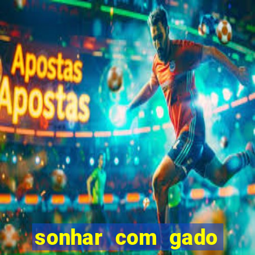 sonhar com gado jogo do bicho