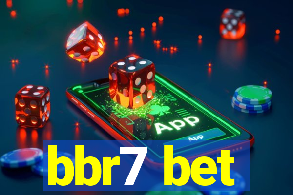 bbr7 bet